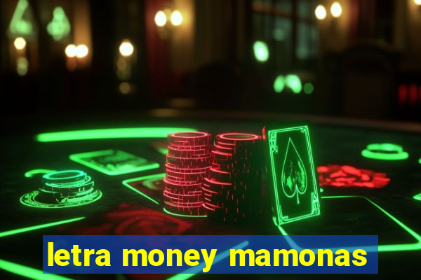 letra money mamonas